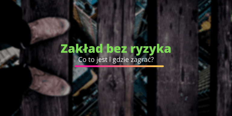 zakład bez ryzyka