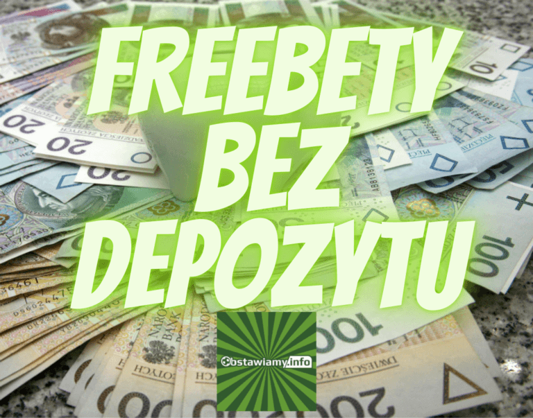 Freebety bez depozytu od Obstawiamy