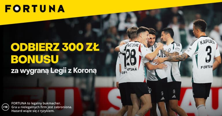 Fortuna i promocja na mecz Legii z Koroną