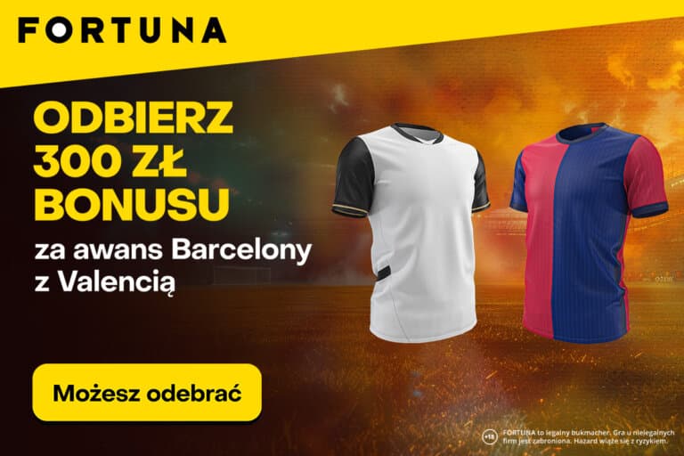 Fortuna i promocja na mecz Valencia - Barcelona